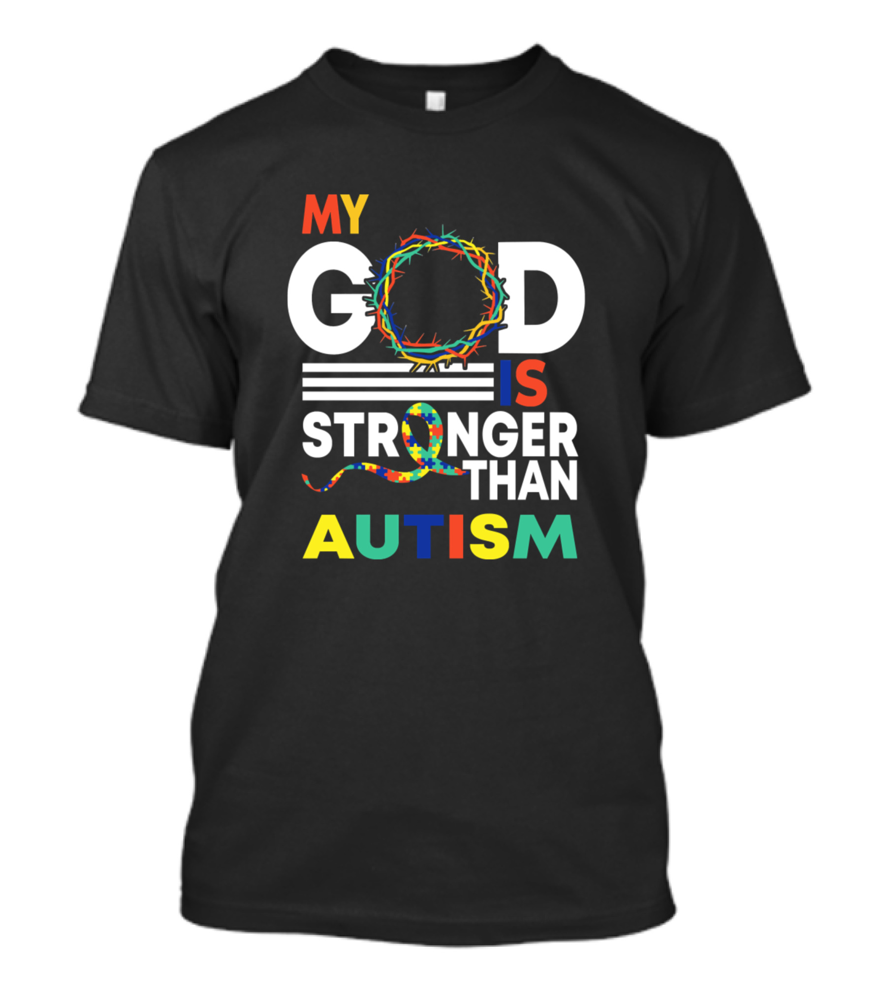 My God Is Stronger Than Autism Awareness Faith T-Shirt