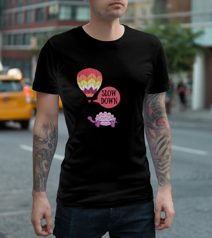 Slow Down Turtle With Hot Air Balloon And Birds T-Shirt