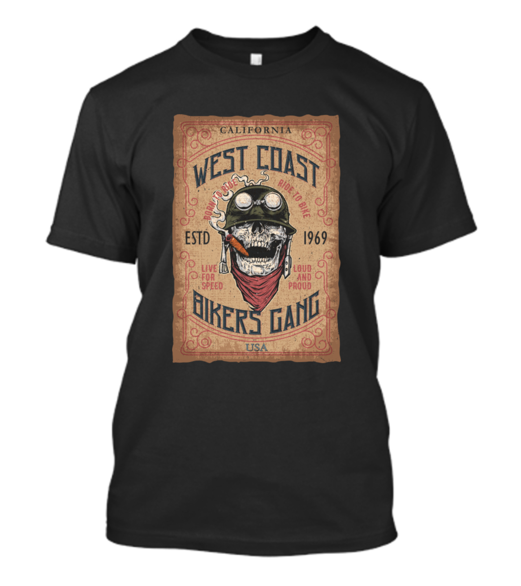 West Coast Bikers Gang California USA 1969 Loud And Proud Ride To Live Live For Speed T-Shirt