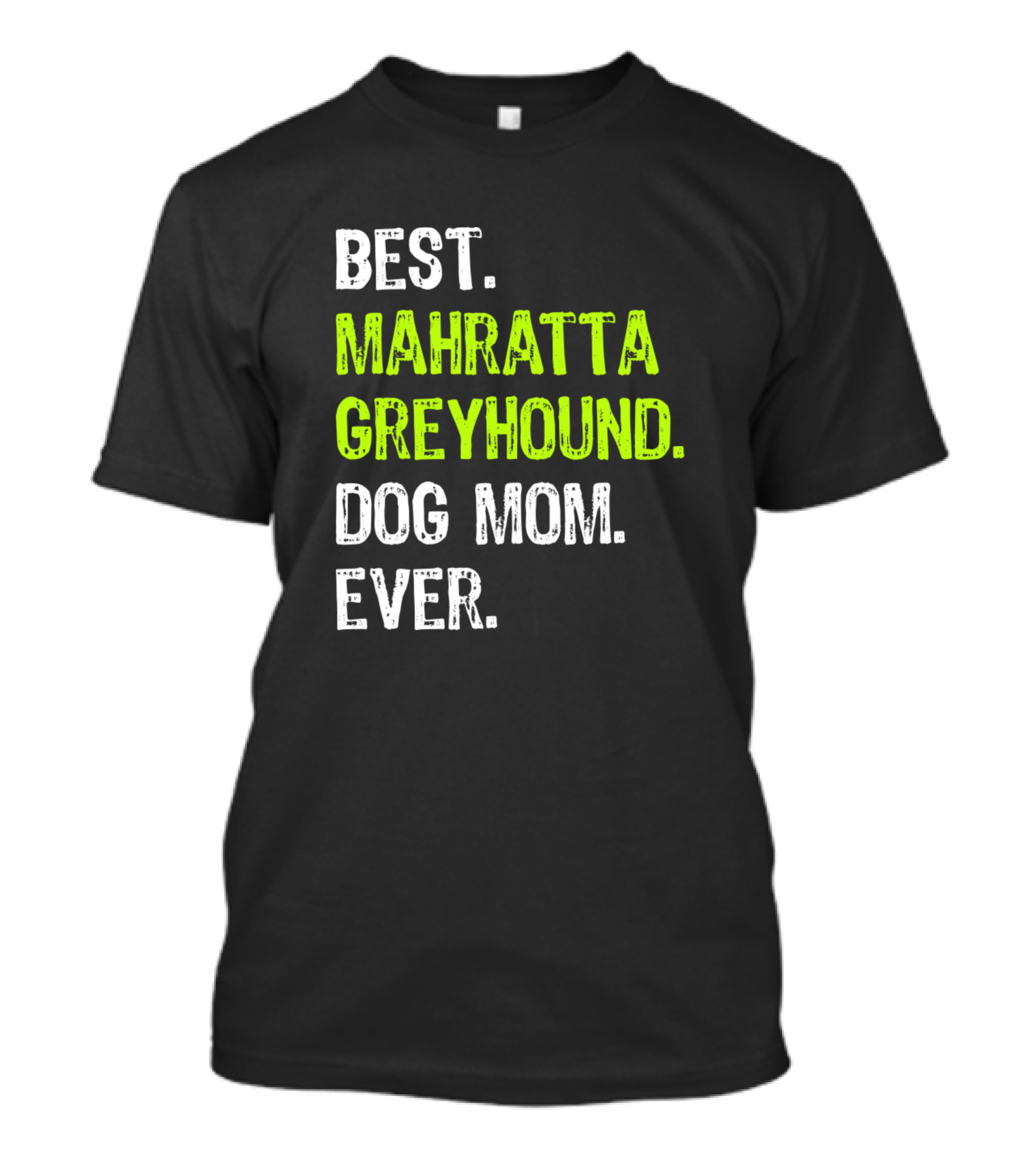 BEST MAHRATTA GREYHOUND DOG MOM EVER T-Shirt