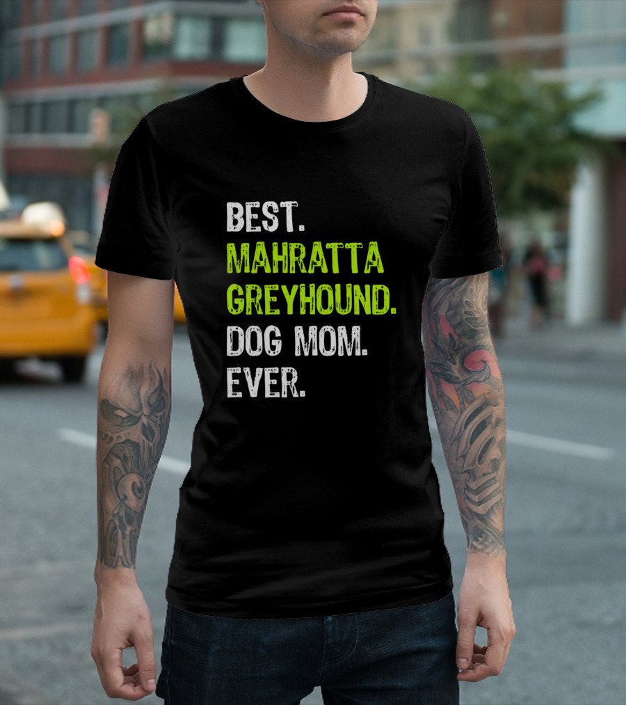 BEST MAHRATTA GREYHOUND DOG MOM EVER T-Shirt