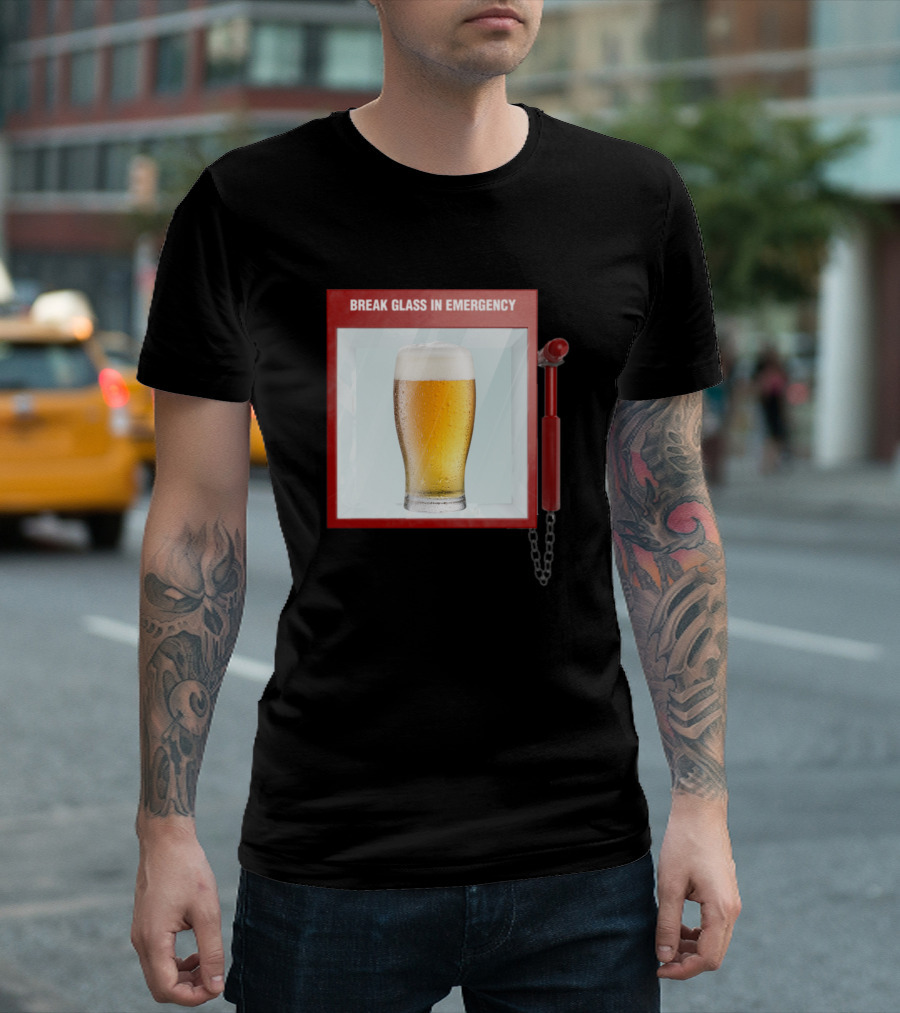 Break Glass In Emergency Beer Humorous Beverage Display T-Shirt