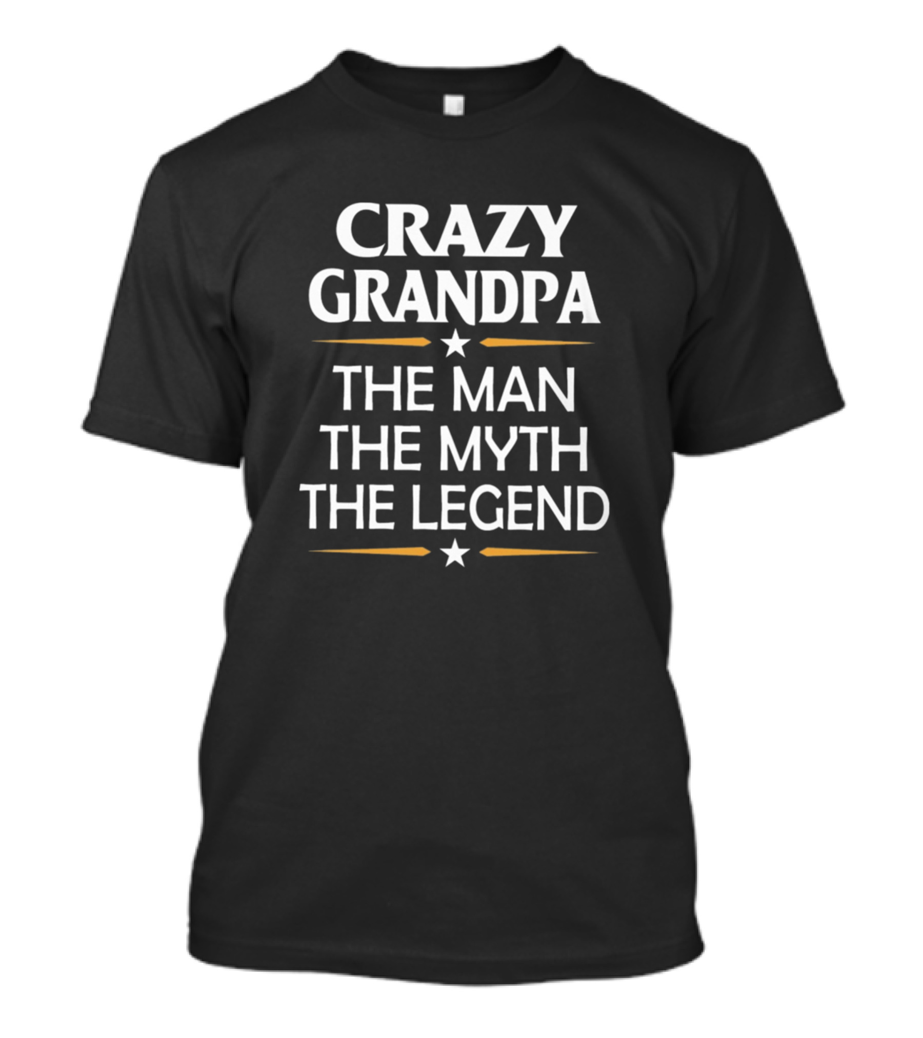 CRAZY GRANDPA THE MAN THE MYTH THE LEGEND T-Shirt