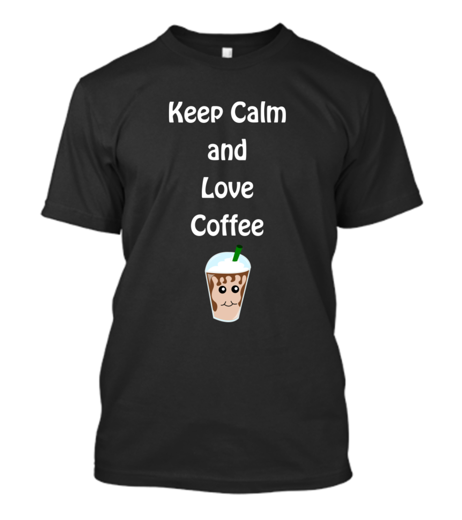 Keep Calm And Love Coffee Cute Coffee T-Shirt