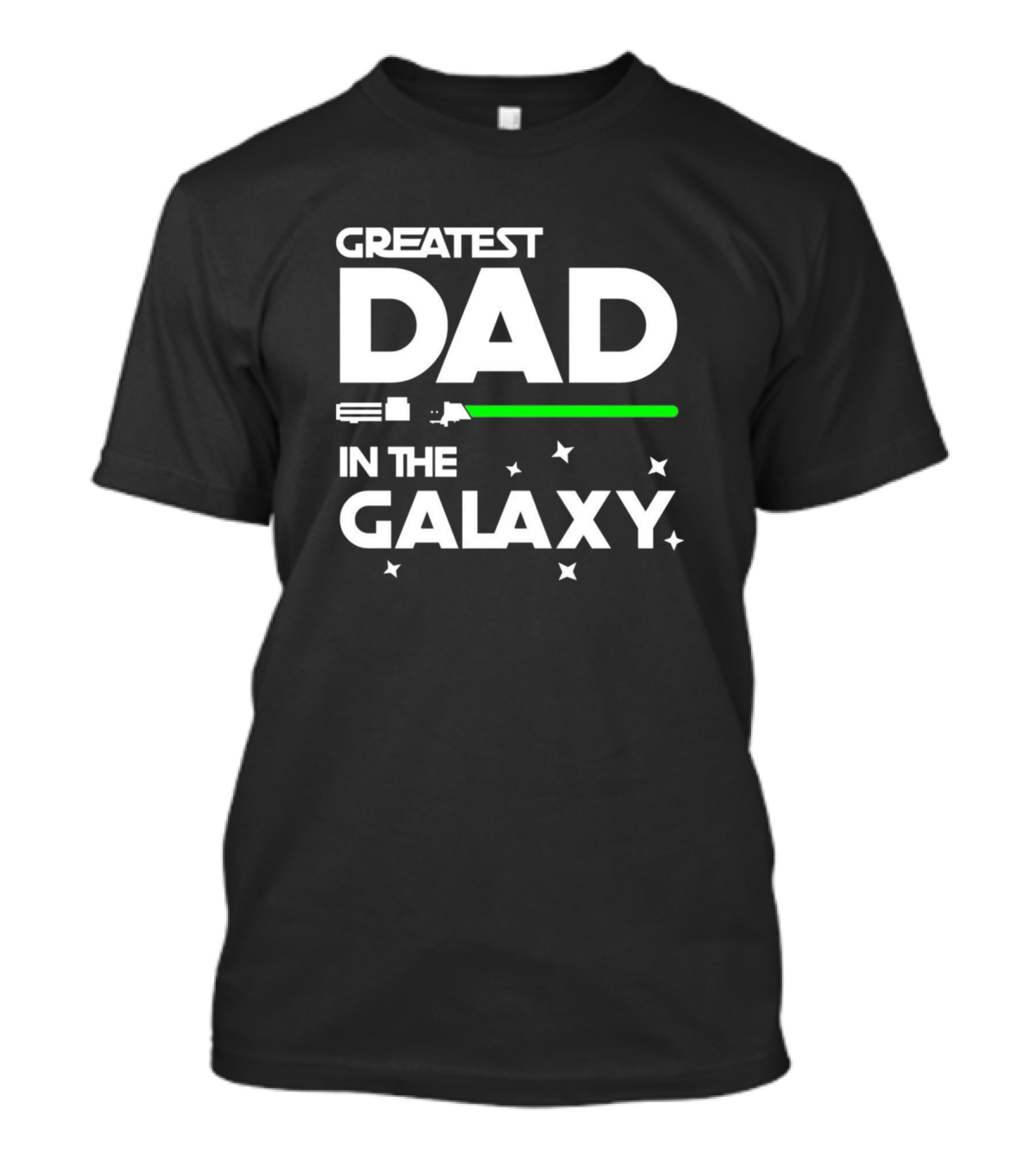 Greatest Dad In The Galaxy Star Wars Lightsaber Father's Day T-Shirt