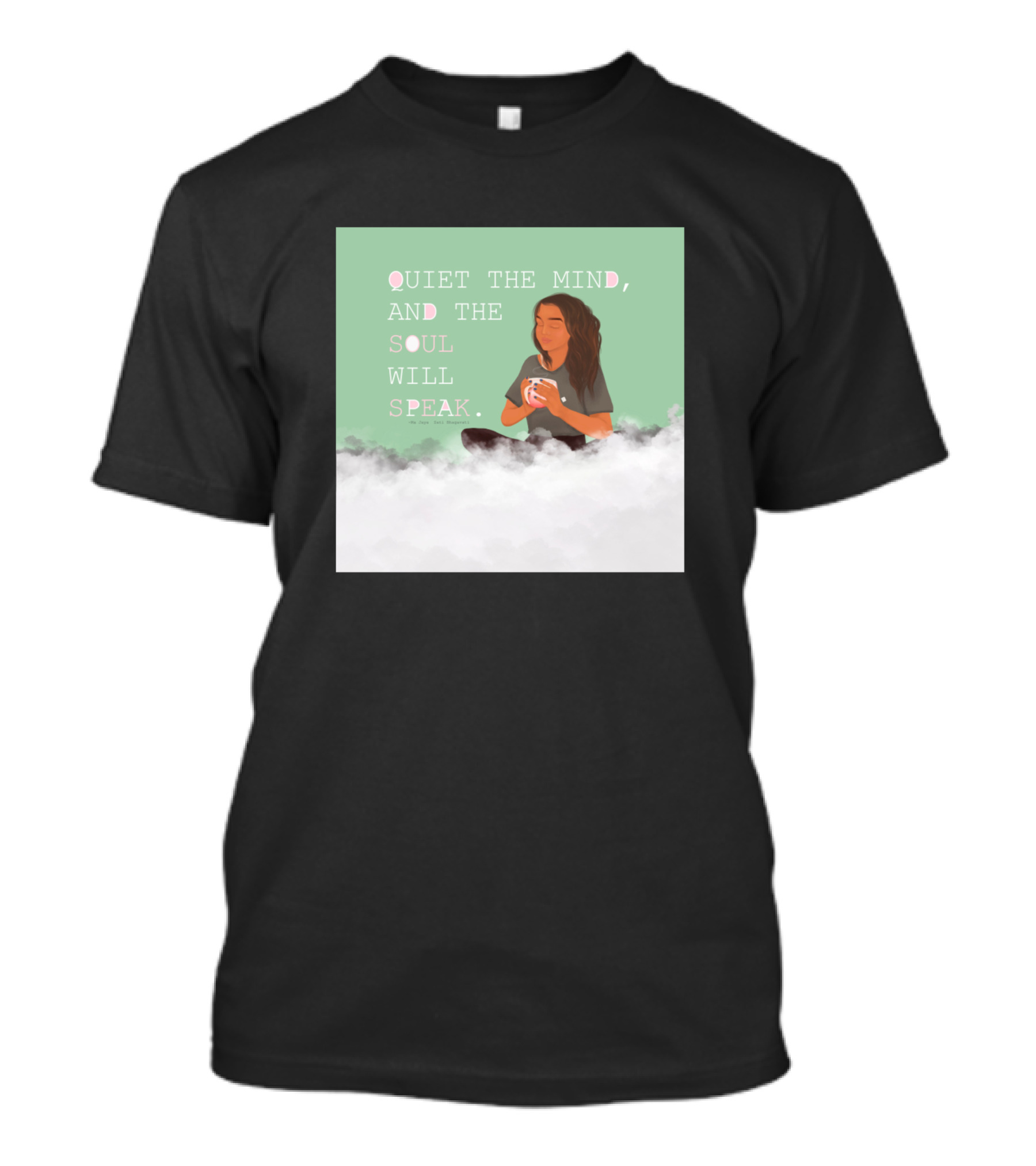 Namastea Quiet The Mind And The Soul Will Speak T-Shirt