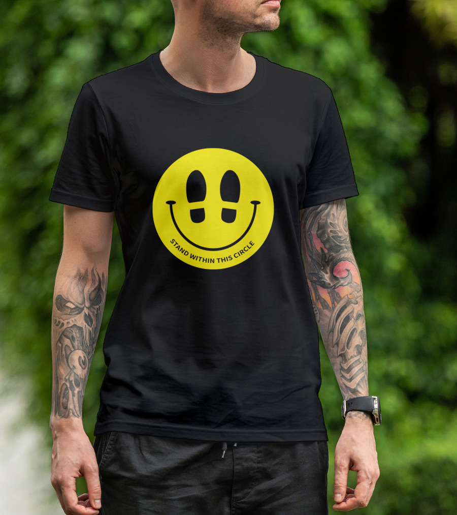 Stand Within This Circle Yellow Smiley Face With Shoe Prints T-Shirt