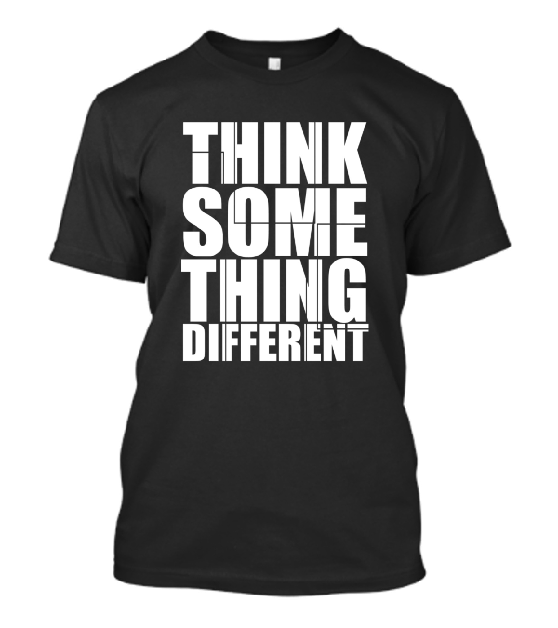 Think Something Different T-Shirt