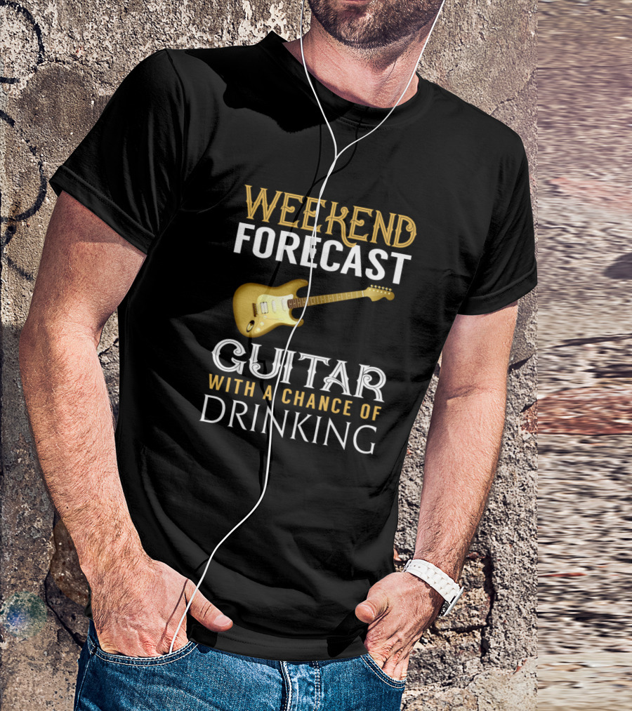 Weekend Forecast Guitar With A Chance Of Drinking Electric Guitar T-Shirt