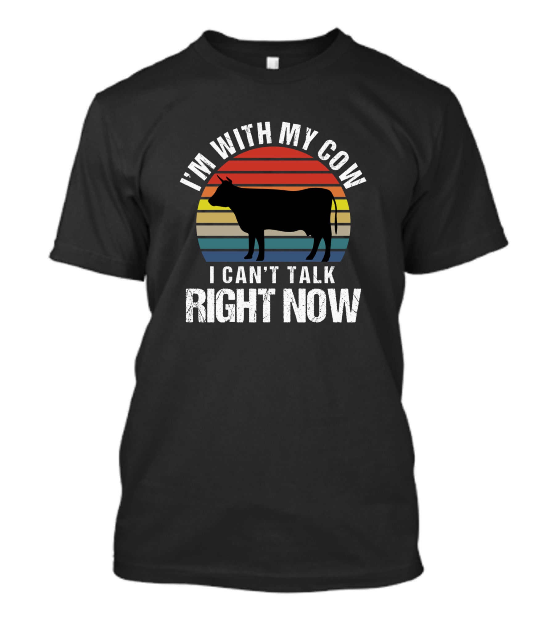 I'm With My Cow I Can't Talk Right Now Vintage Sarcasm T-Shirt