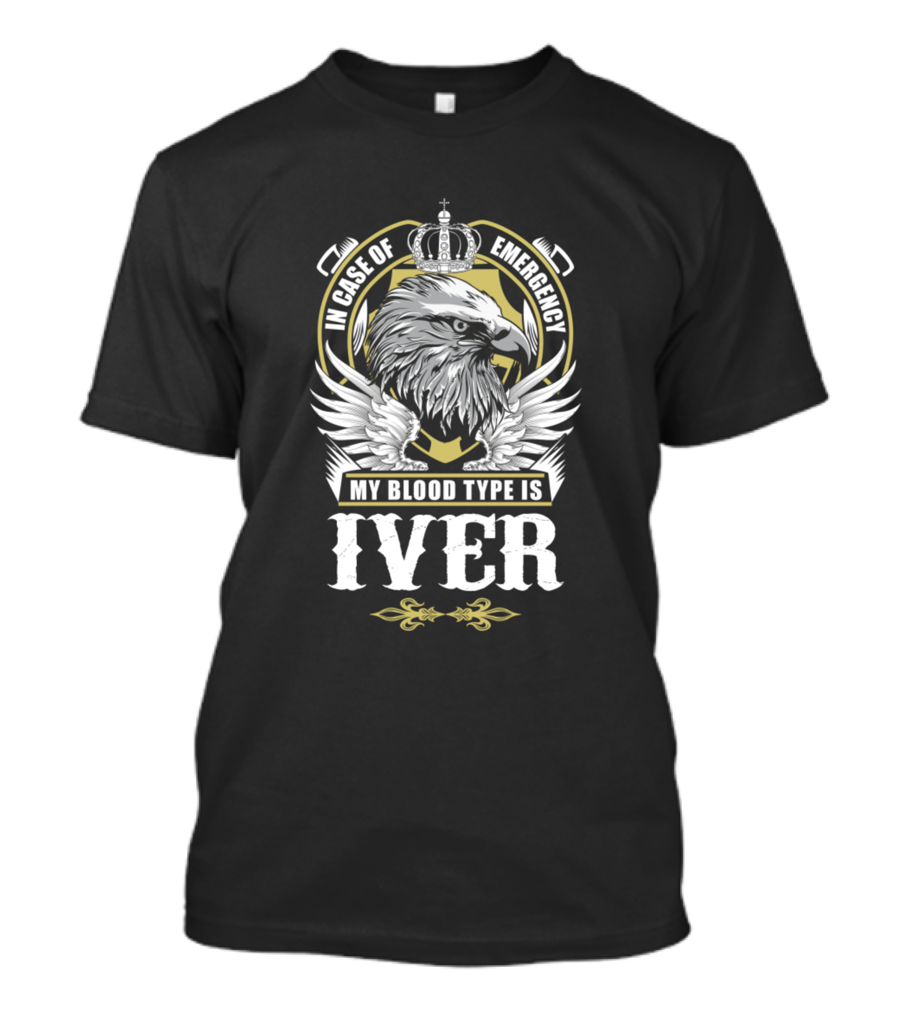 In Case Of Emergency My Blood Type Is Iver Eagle Crown T-Shirt