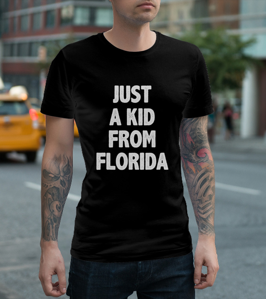 Just A Kid From Florida T-Shirt