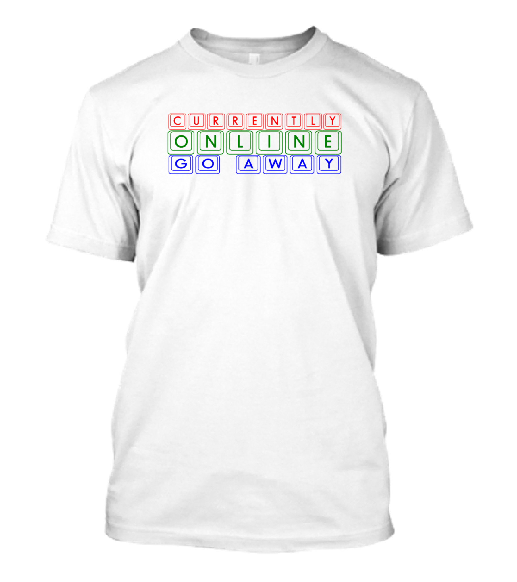 Currently Online Go Away RGB Keyboard T-Shirt