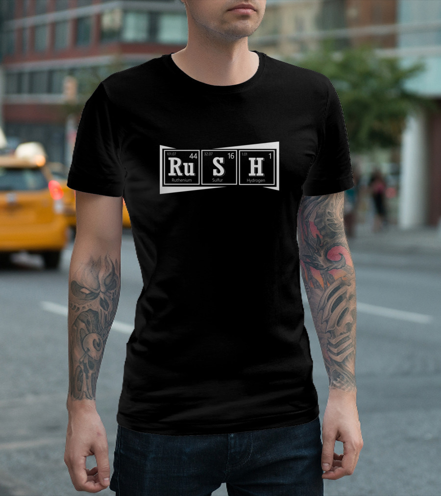 Rush Ru S H Ruthenium Sulfur Hydrogen Elements T-Shirt