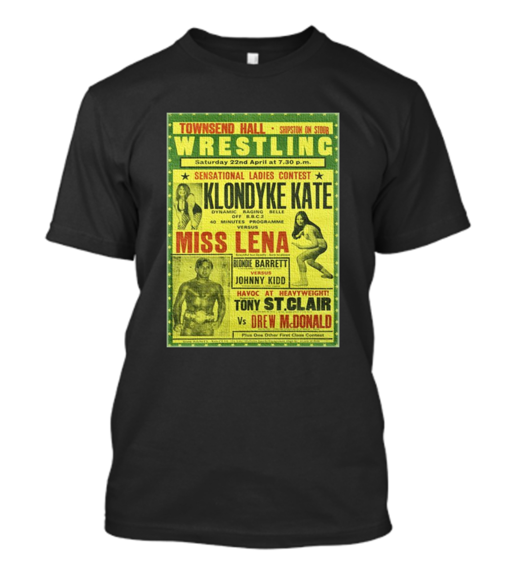 Townsend Hall Wrestling Shipston On Tour Klondyke Kate Miss Lena Sensational Ladies Contest T-Shirt