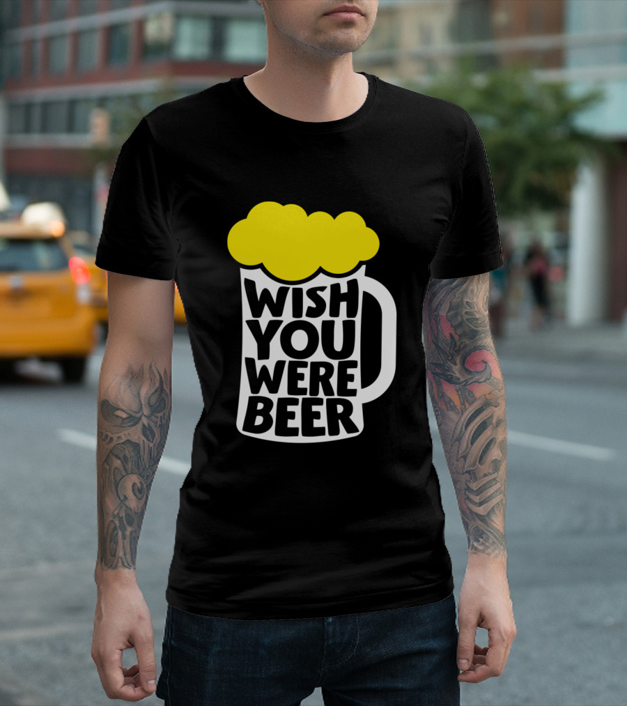 Wish You Were Beer Mug With Foam Blob T-Shirt