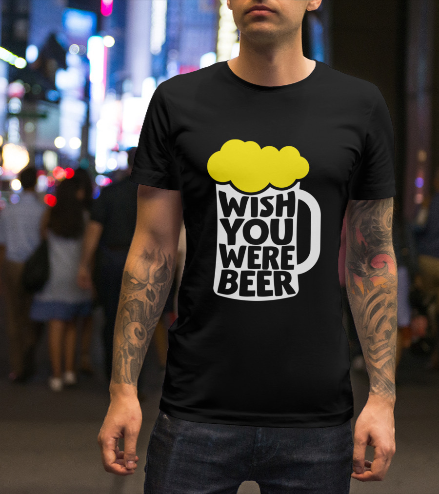 Wish You Were Beer Mug With Foam Blob T-Shirt