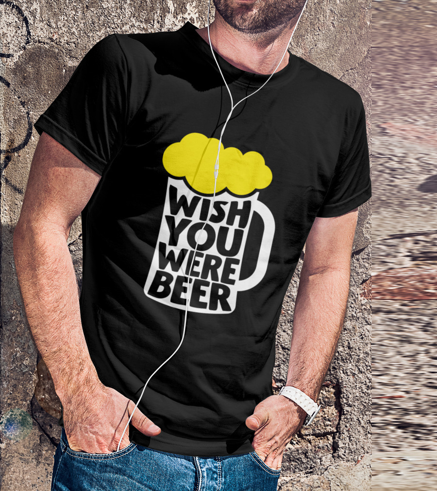Wish You Were Beer Mug With Foam Blob T-Shirt