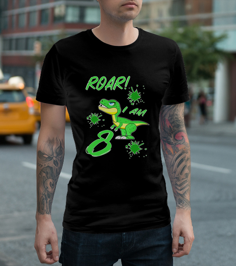 ROAR I Am 8 Dinosaur A Great A Dino T-Shirt