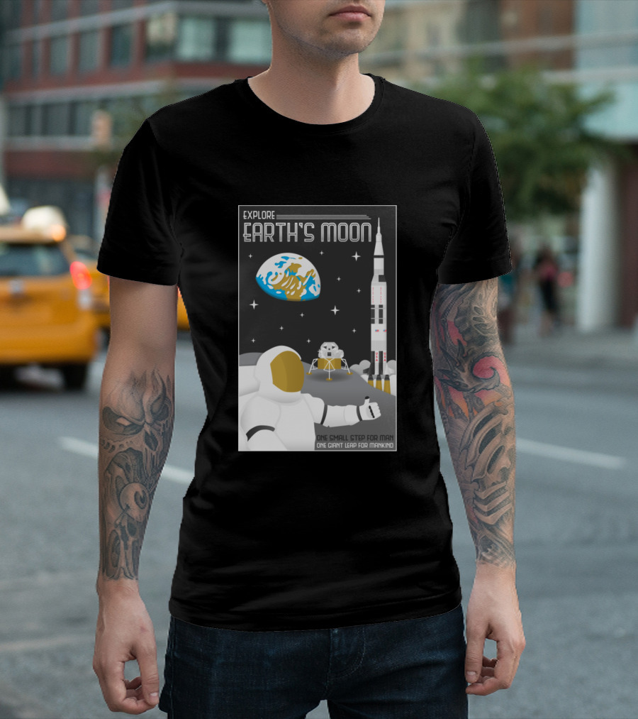 Explore Earth's Moon One Small Step for Man One Giant Leap for Mankind T-Shirt