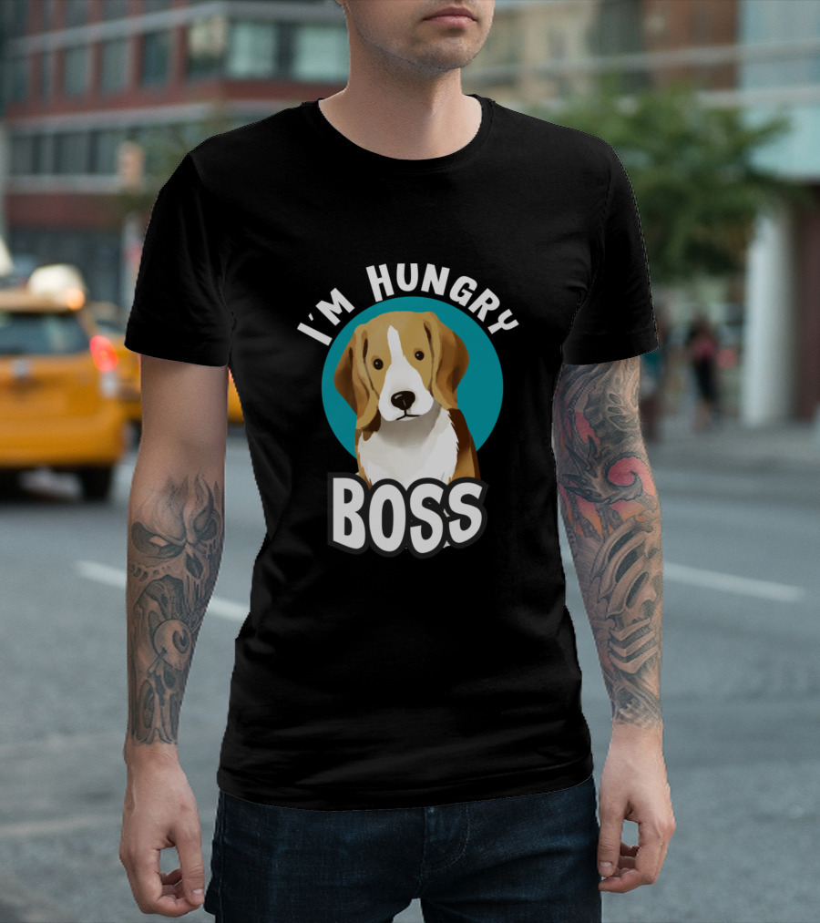 I'm Hungry Boss Dog T-Shirt