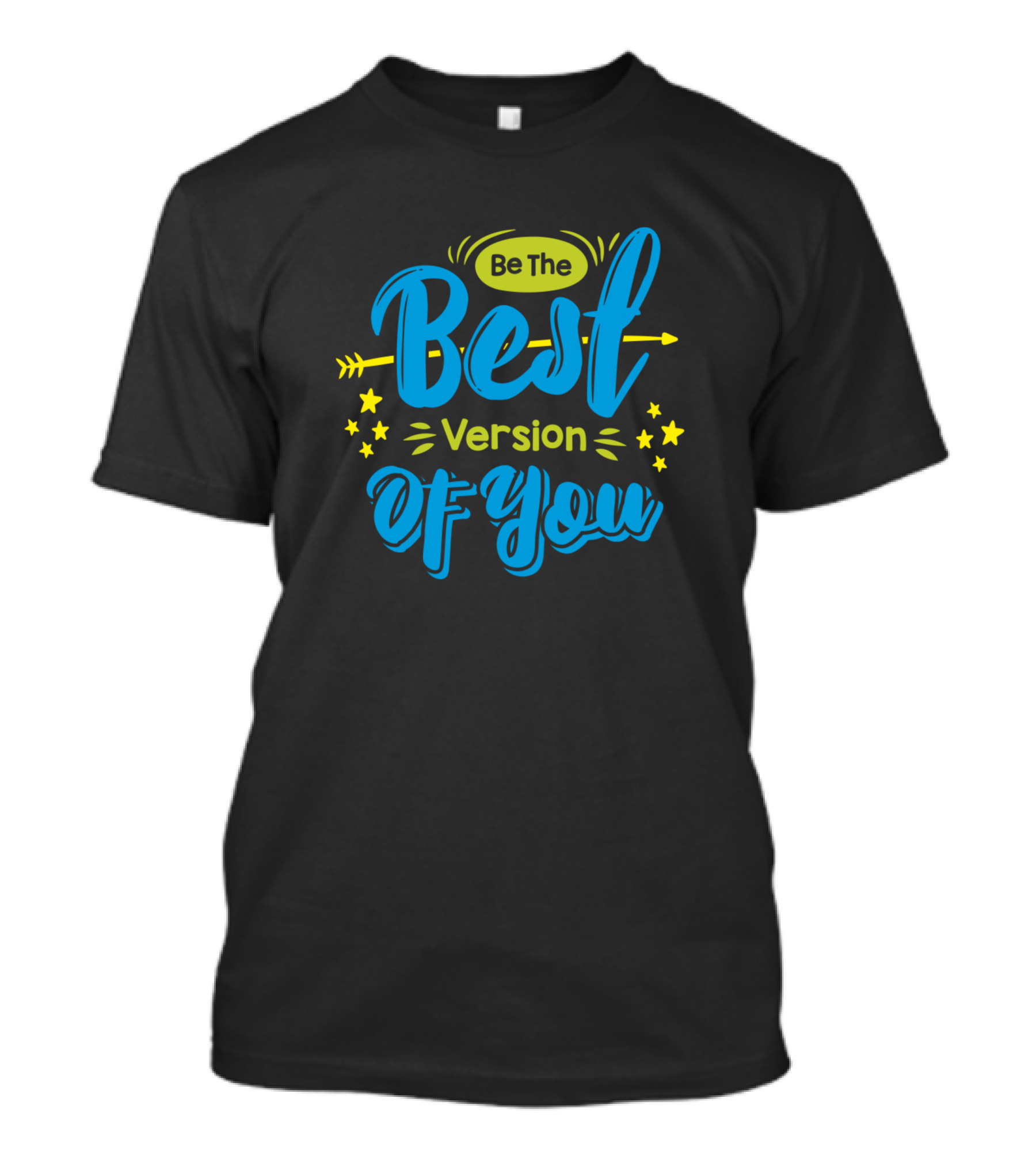 Be The Best Version Of You Arrow Stars T-Shirt