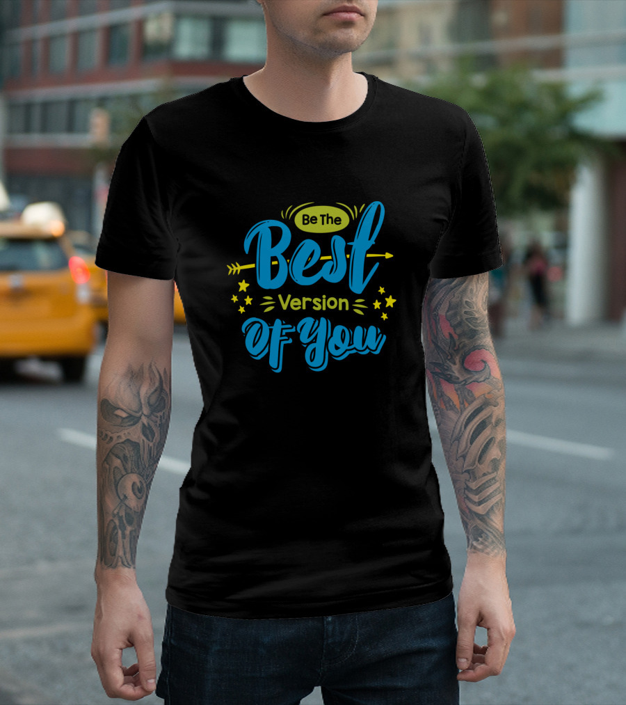 Be The Best Version Of You Arrow Stars T-Shirt