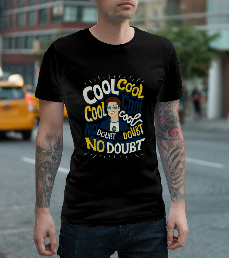 Cool Cool Cool Doubt No Doubt No Doubt T-Shirt