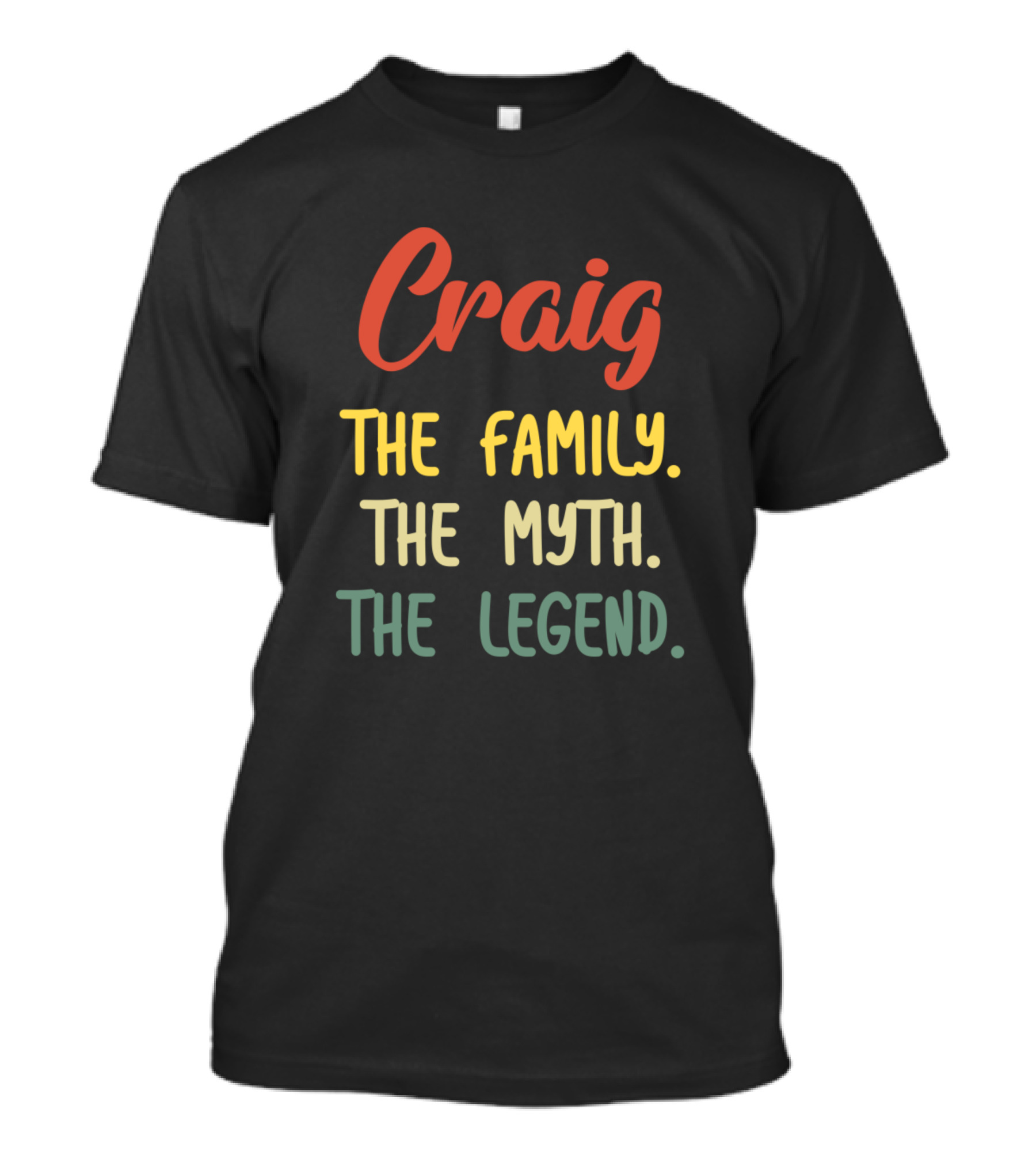 Craig The Family The Myth The Legend T-Shirt