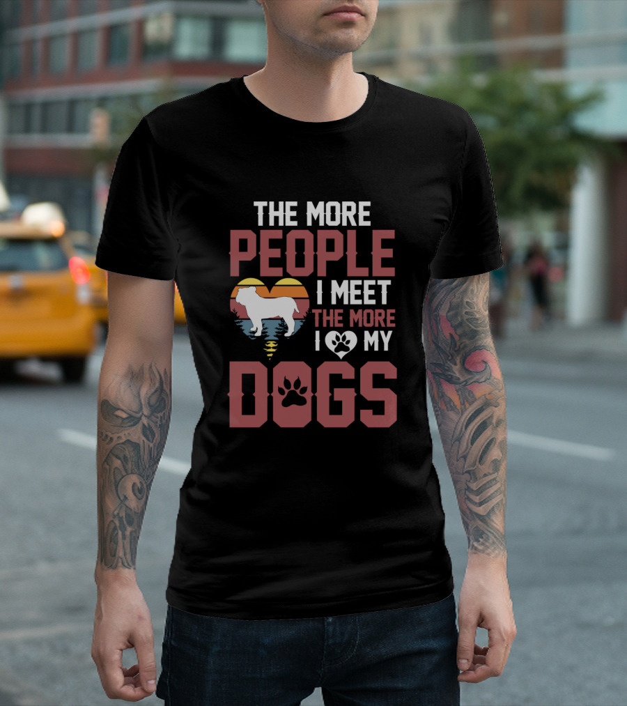 The More People I Meet The More I Love My Dogs Paw Heart Sunset T-Shirt