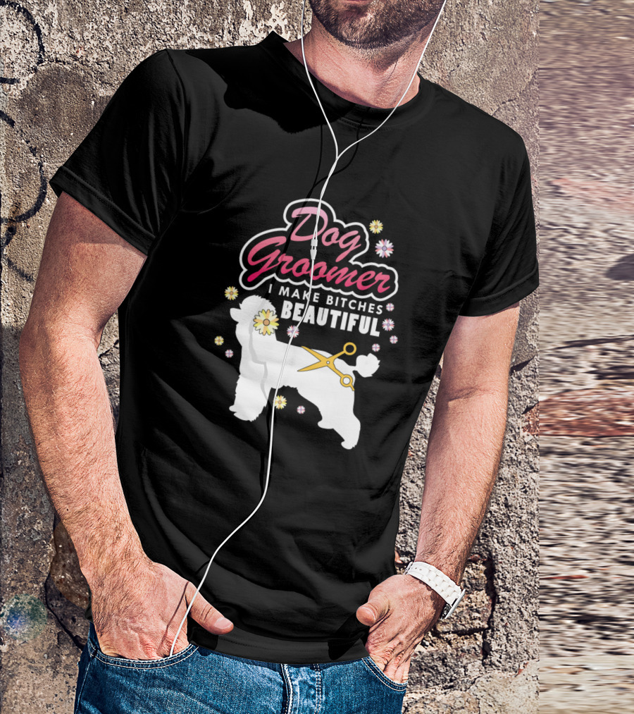 Dog Groomer I Make Bitches Beautiful Floral Scissors T-Shirt