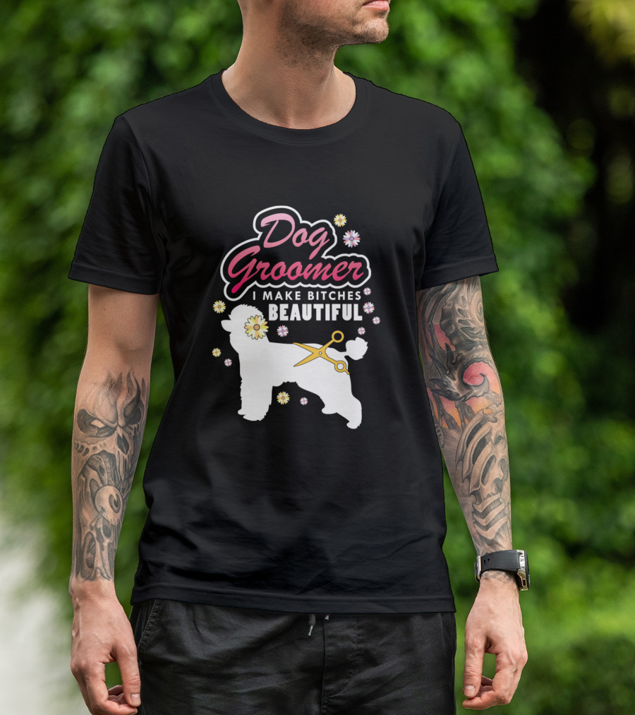 Dog Groomer I Make Bitches Beautiful Floral Scissors T-Shirt