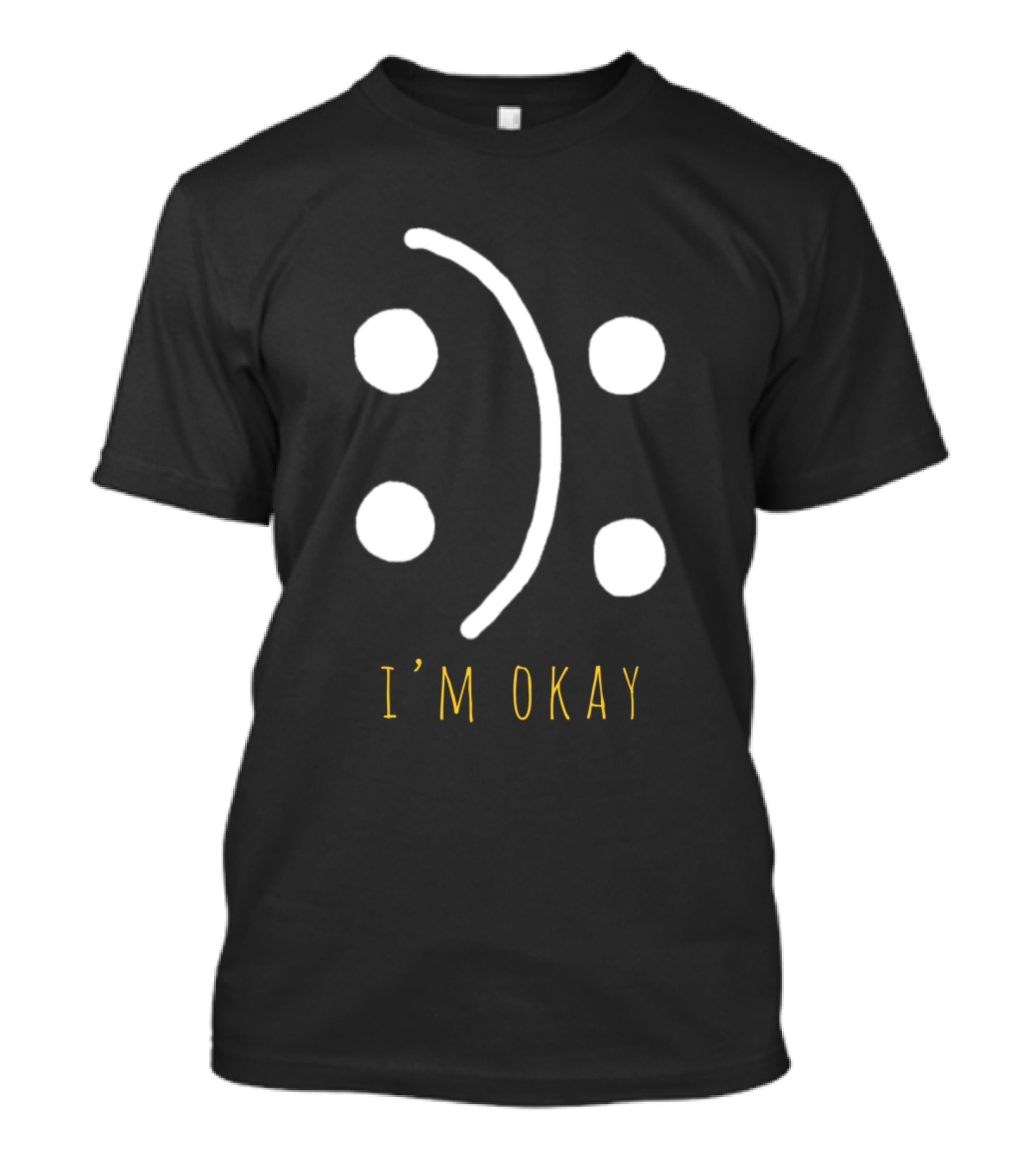 I'M OKAY Fake Smile Iconic T-Shirt