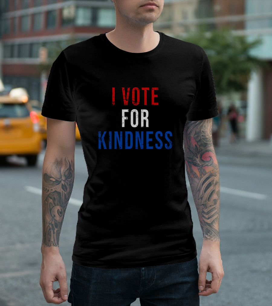 I Vote For Kindness Red White Blue Text T-Shirt