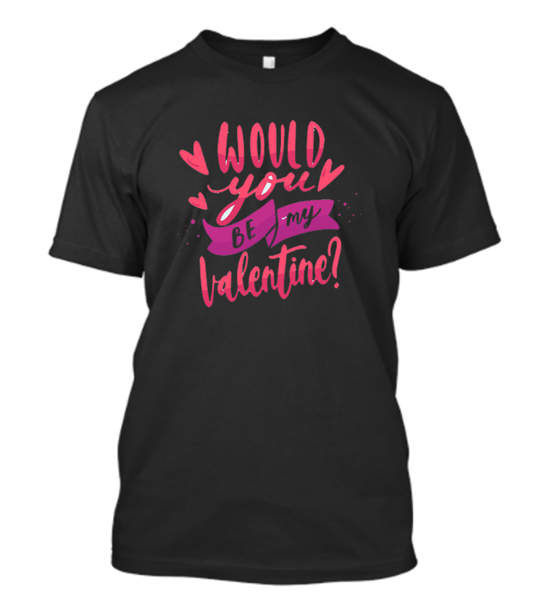 Would You Be My Valentine Lettering With Hearts And Ribbon Banner T-Shirt