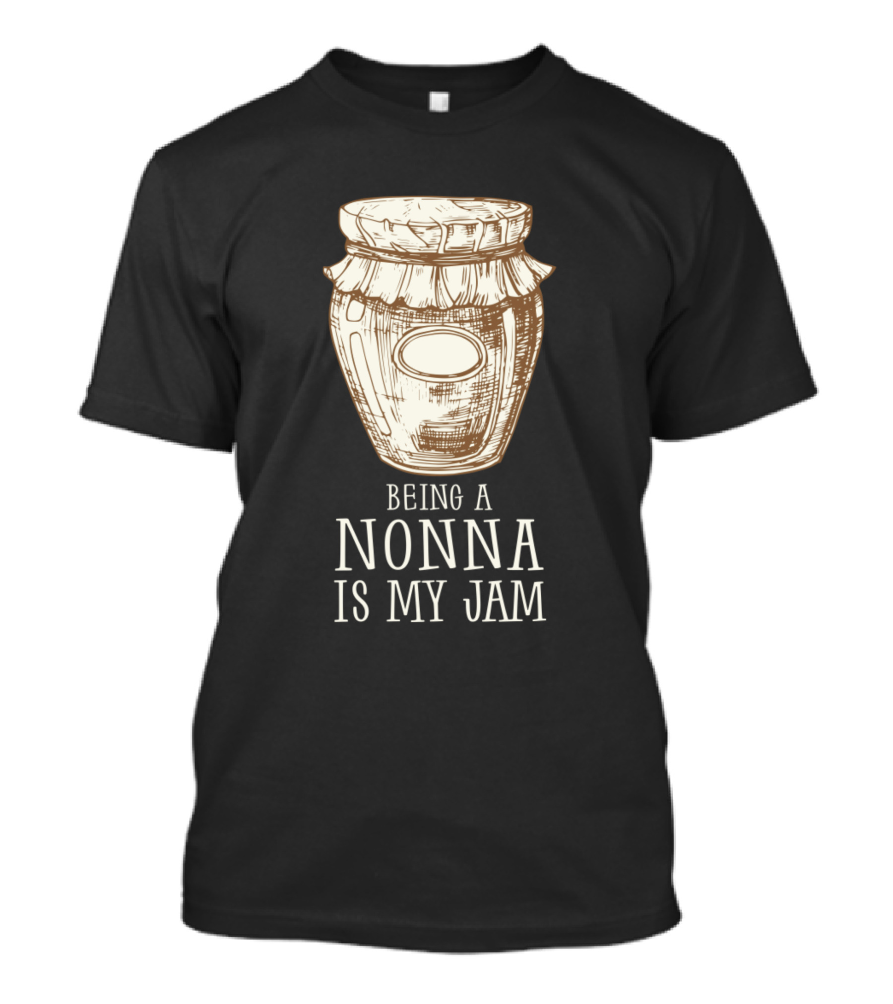 Being A Nonna Is My Jam Funny Grandmother Jam Jar T-Shirt