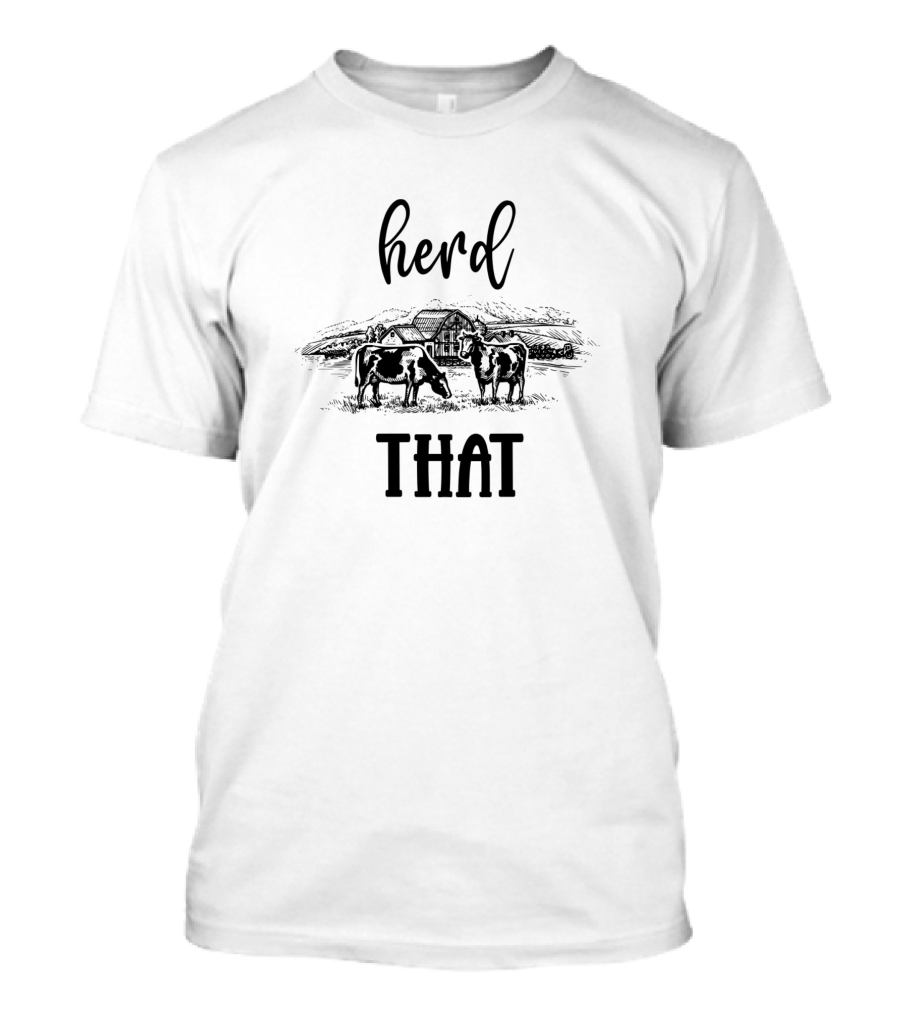Herd That Farm Scene With Cows T-Shirt