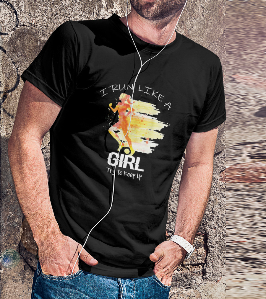 I Run Like A Girl Watercolor Silhouette Try To Keep Up T-Shirt
