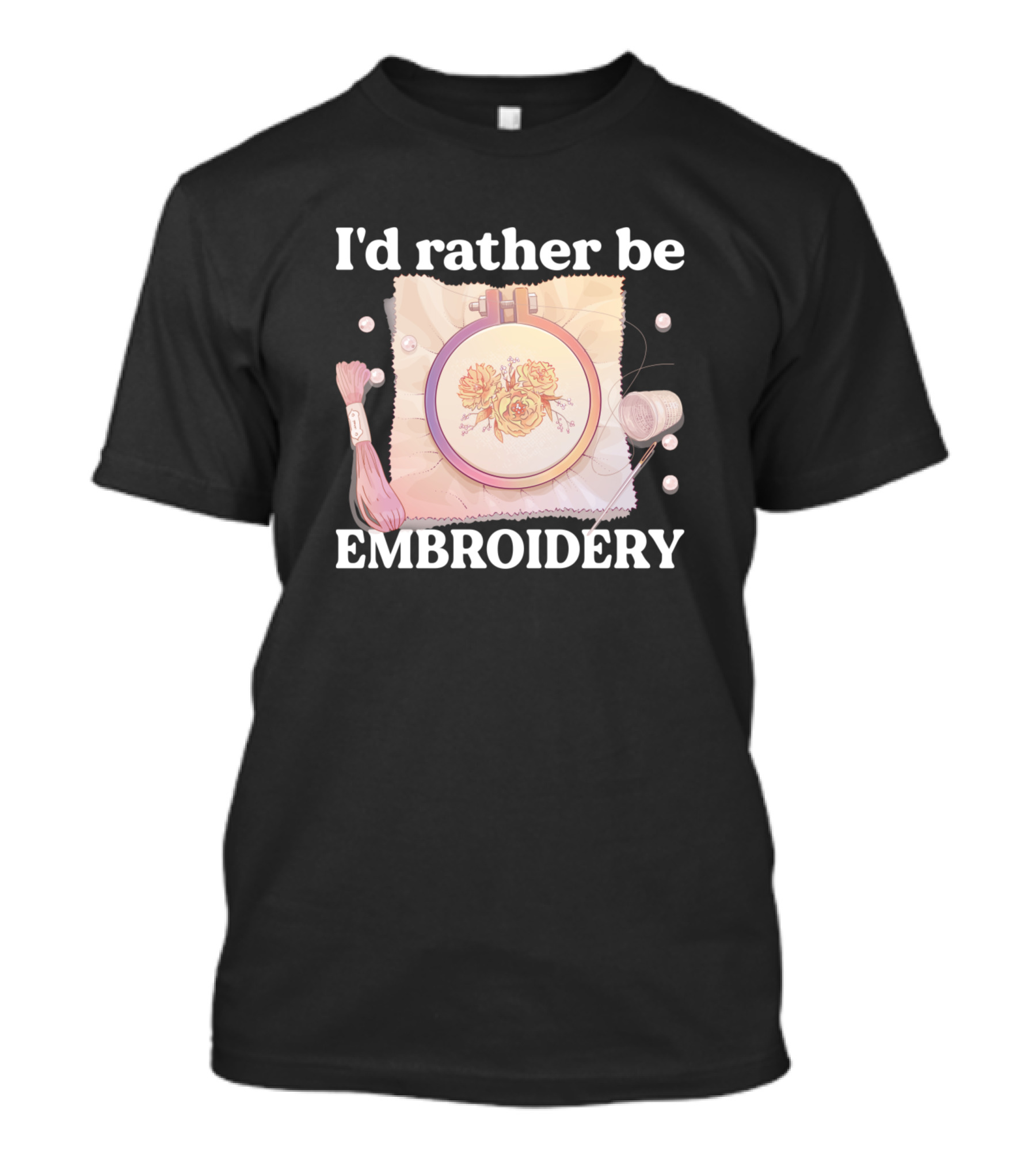 I'd Rather Be Embrace Roses Stitching Passion T-Shirt