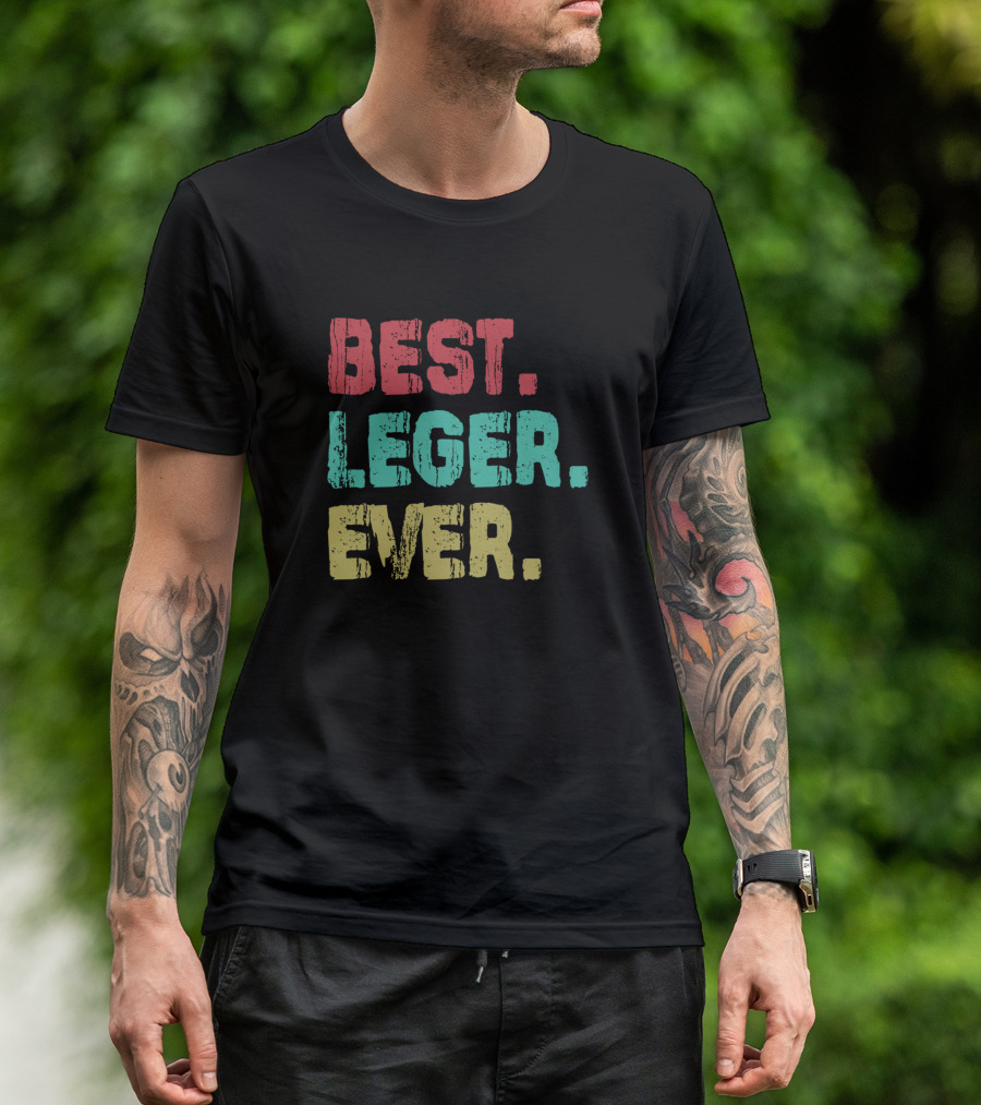 Best Leger Ever Name Birthday Middle Name Fam T-Shirt