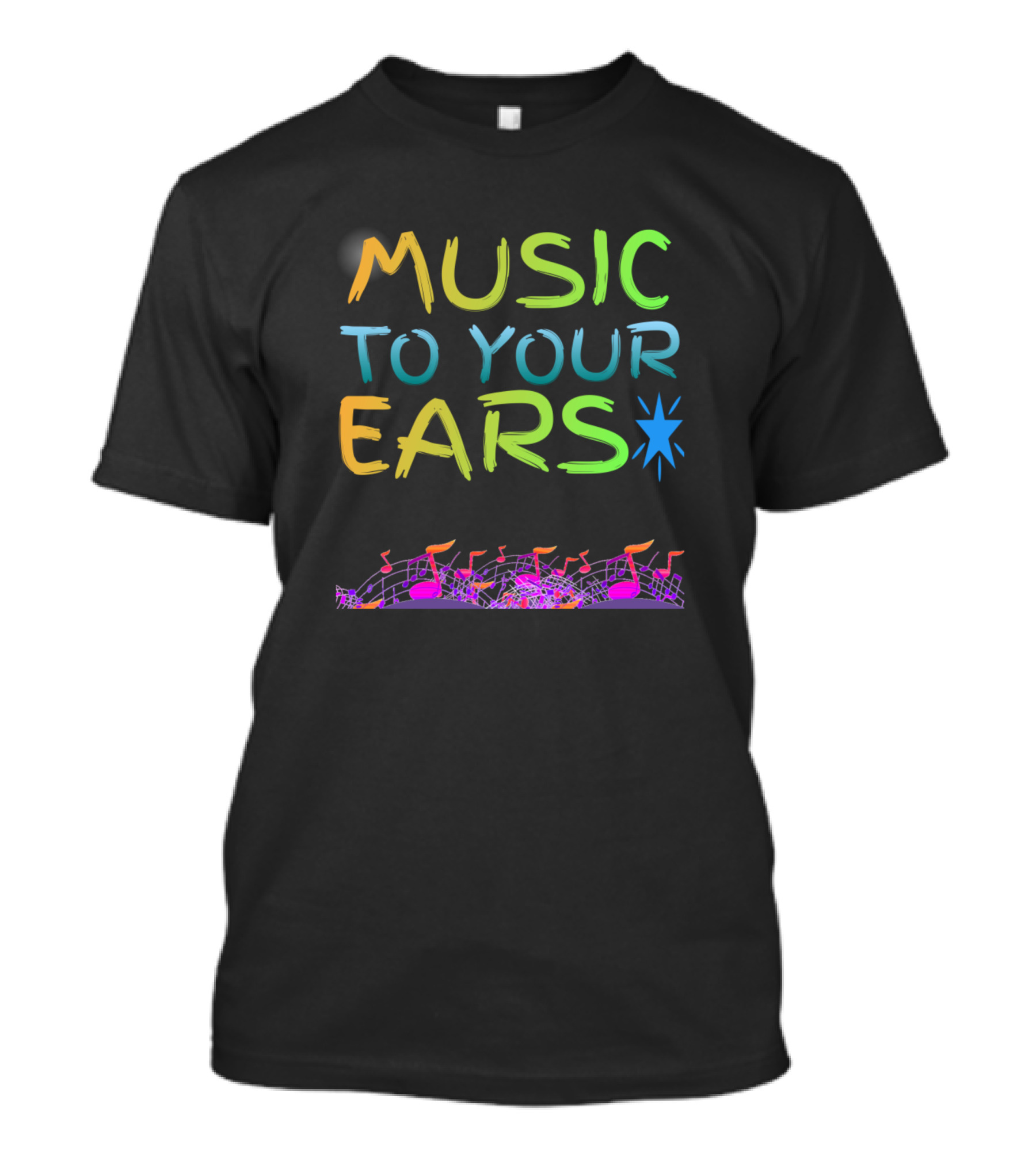 Music To Your Ears Colorful Notes Fun T-Shirt