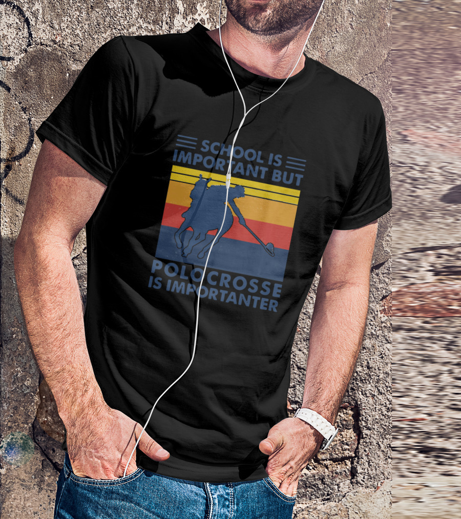 School Is Important But Polocrosse Is Importanter Horse Rider Color Stripes T-Shirt