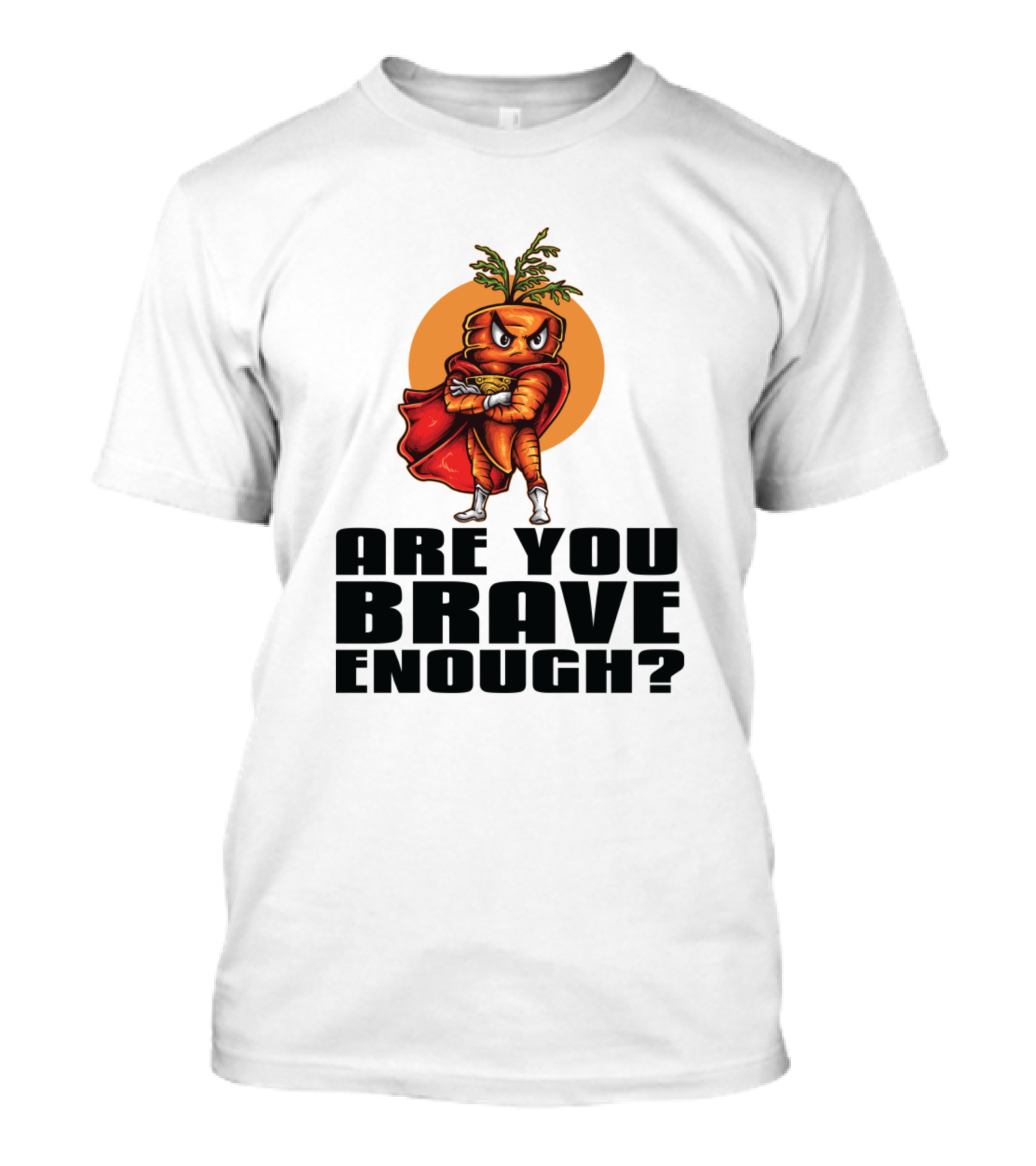Are You Brave Enough Carrot Superhero T-Shirt