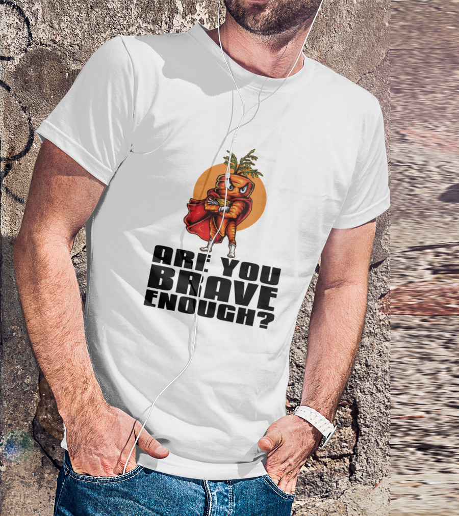 Are You Brave Enough Carrot Superhero T-Shirt