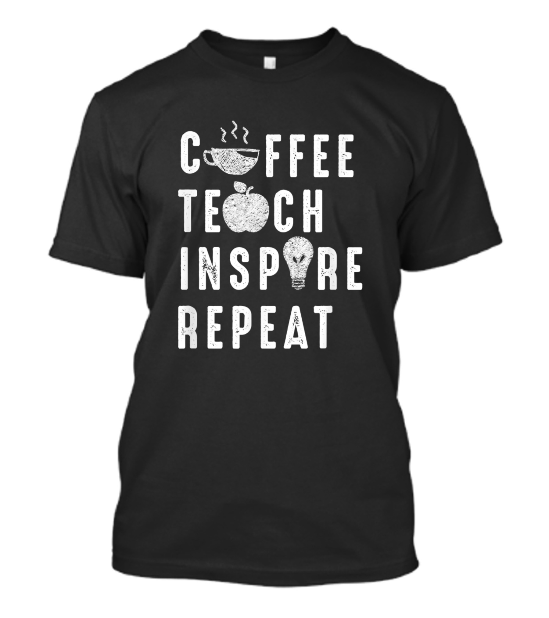 Coffee Teach Inspire Repeat Funny Teacher Appreciation T-Shirt