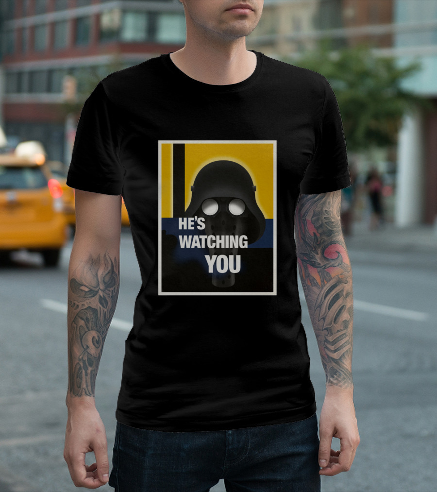 He's Watching You Garindan T-Shirt