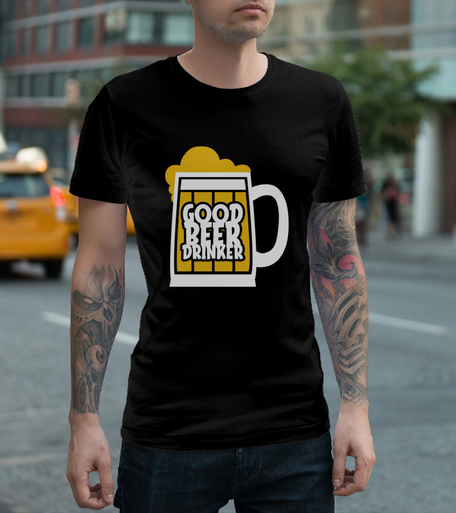 Good Beer Drinker Mug Foam Text T-Shirt