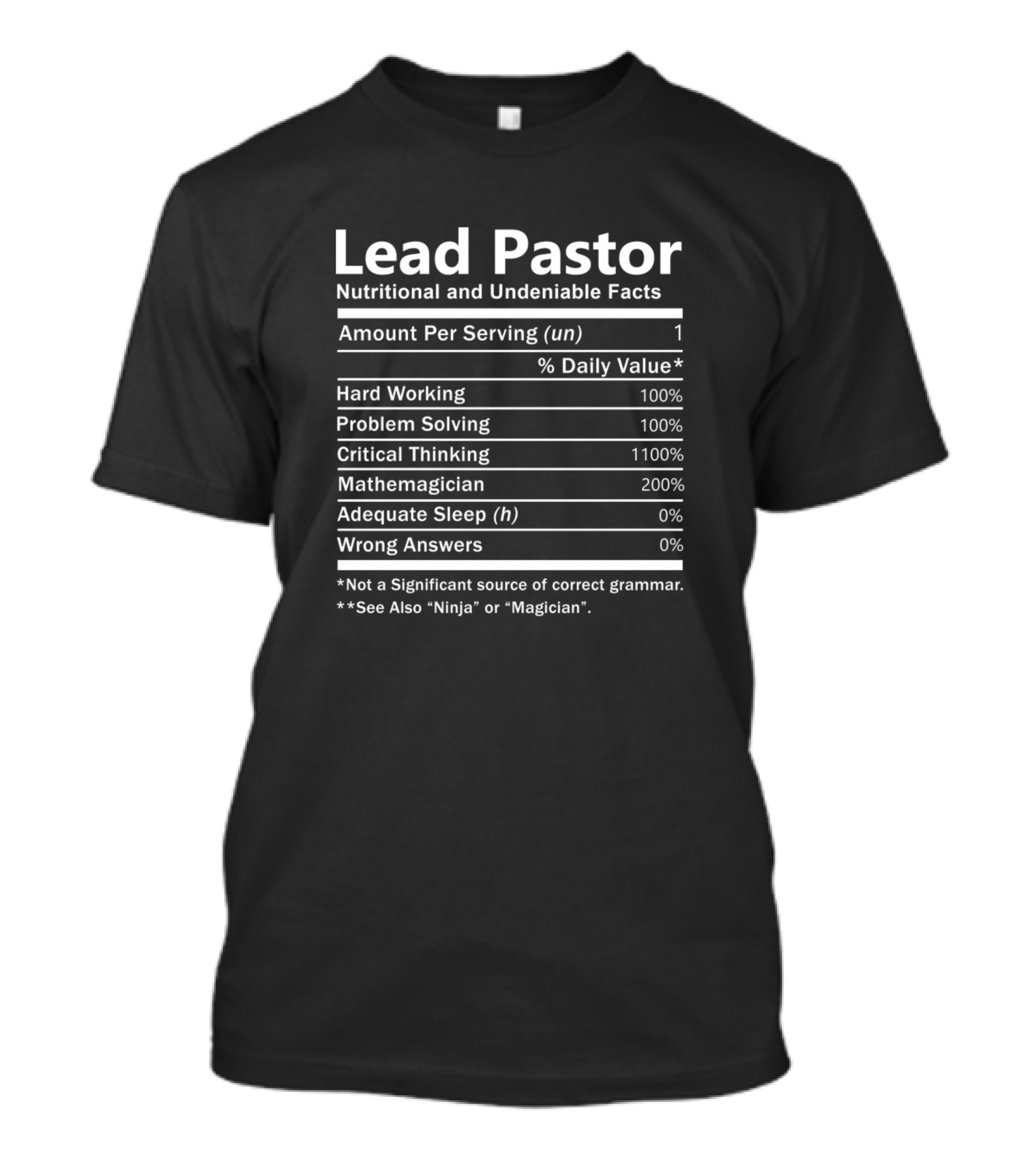 Lead Pastor Nutritional And Undeniable Facts Critical Thinking Problem Solving Mathemagician T-Shirt