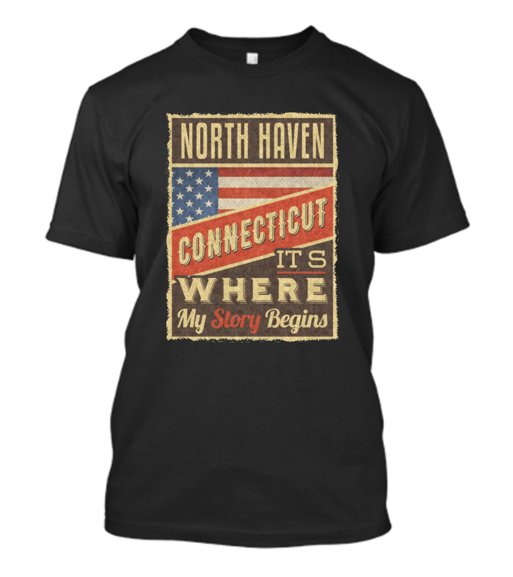 North Haven Connecticut It's Where My Story Begins USA Flag T-Shirt