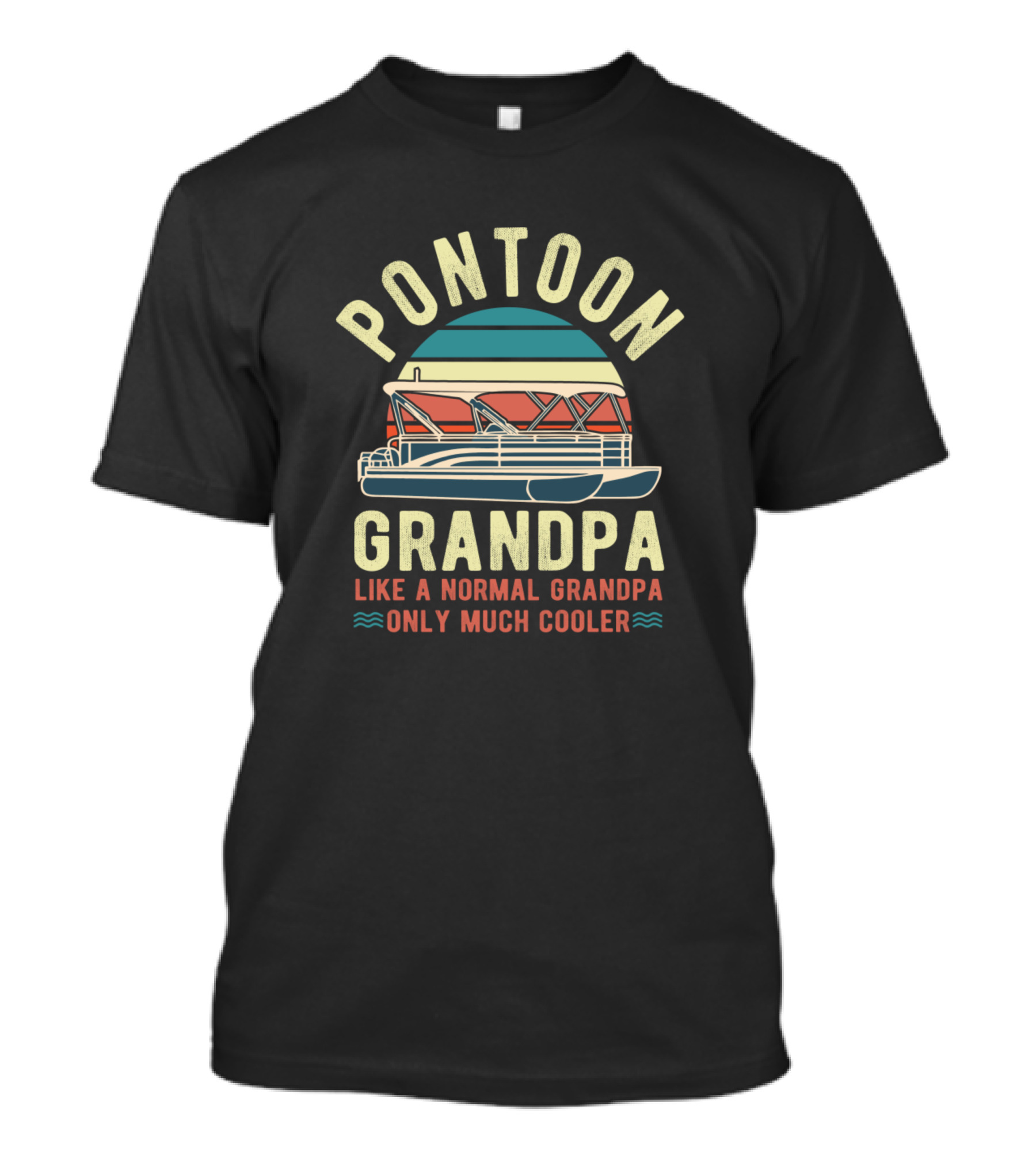 Pontoon Grandpa Like A Normal Grandpa Only Much Cooler T-Shirt